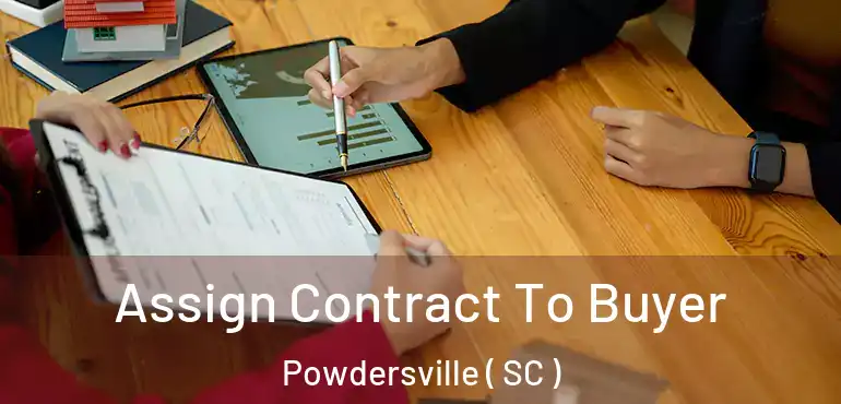  Assign Contract To Buyer Powdersville ( SC )