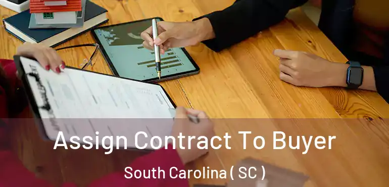  Assign Contract To Buyer South Carolina ( SC )