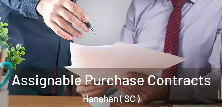  Assignable Purchase Contracts Hanahan ( SC )