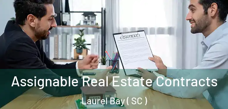  Assignable Real Estate Contracts Laurel Bay ( SC )