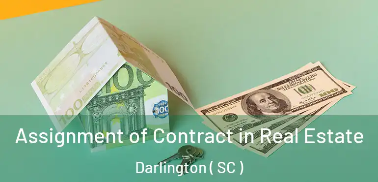  Assignment of Contract in Real Estate Darlington ( SC )