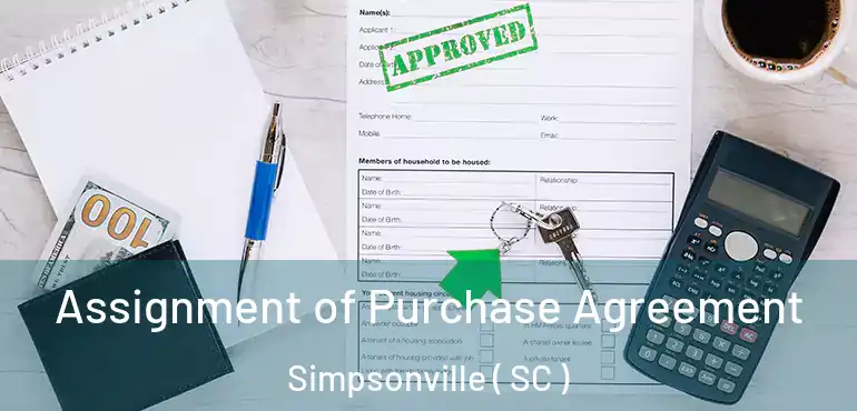  Assignment of Purchase Agreement Simpsonville ( SC )