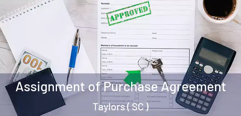  Assignment of Purchase Agreement Taylors ( SC )