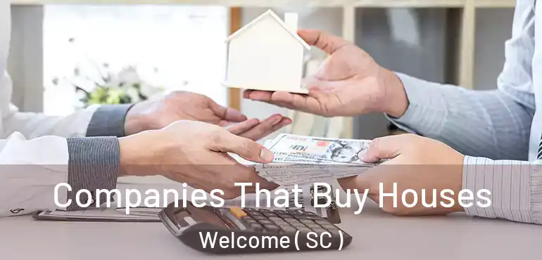  Companies That Buy Houses Welcome ( SC )