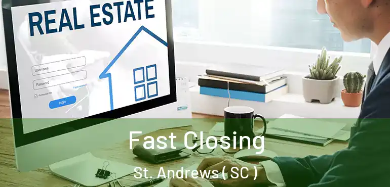  Fast Closing St. Andrews ( SC )