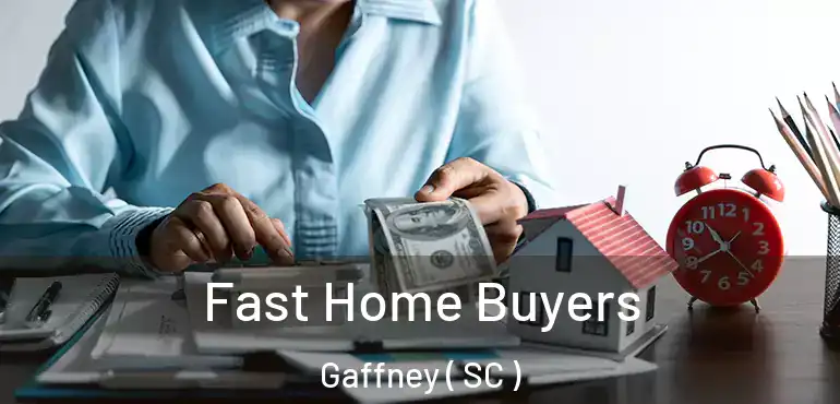  Fast Home Buyers Gaffney ( SC )