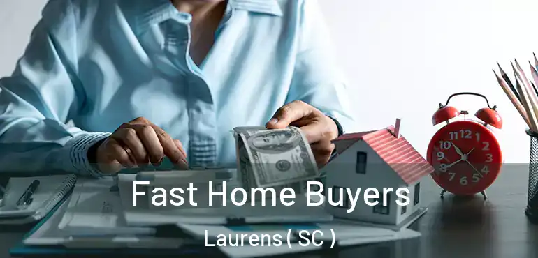  Fast Home Buyers Laurens ( SC )