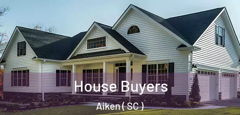  House Buyers Aiken ( SC )