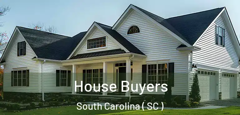  House Buyers South Carolina ( SC )
