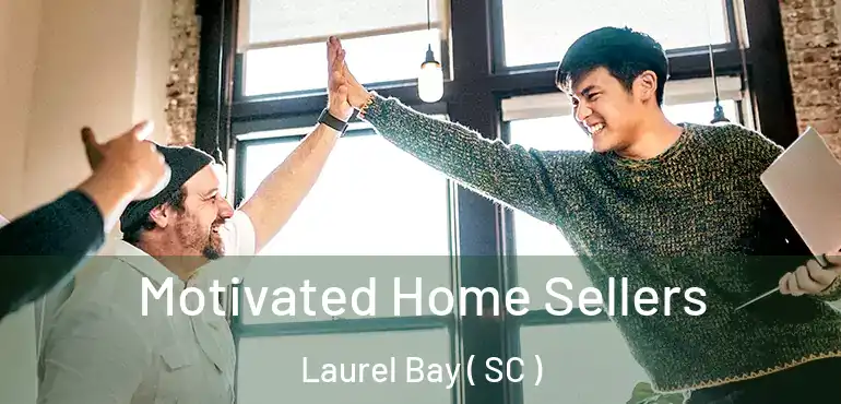  Motivated Home Sellers Laurel Bay ( SC )