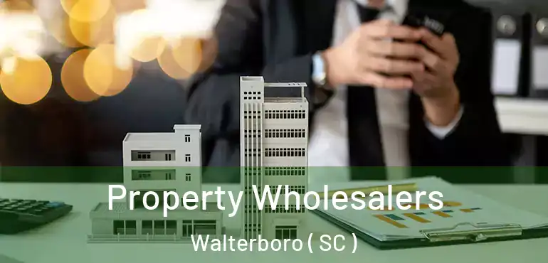  Property Wholesalers Walterboro ( SC )