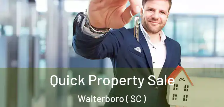  Quick Property Sale Walterboro ( SC )