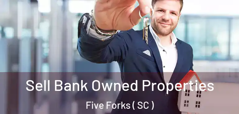 Sell Bank Owned Properties Five Forks ( SC )