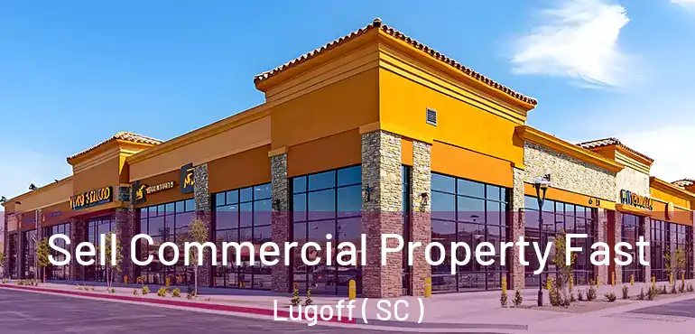  Sell Commercial Property Fast Lugoff ( SC )