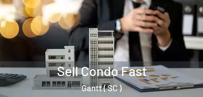  Sell Condo Fast Gantt ( SC )