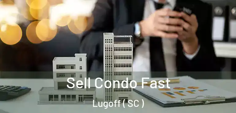  Sell Condo Fast Lugoff ( SC )
