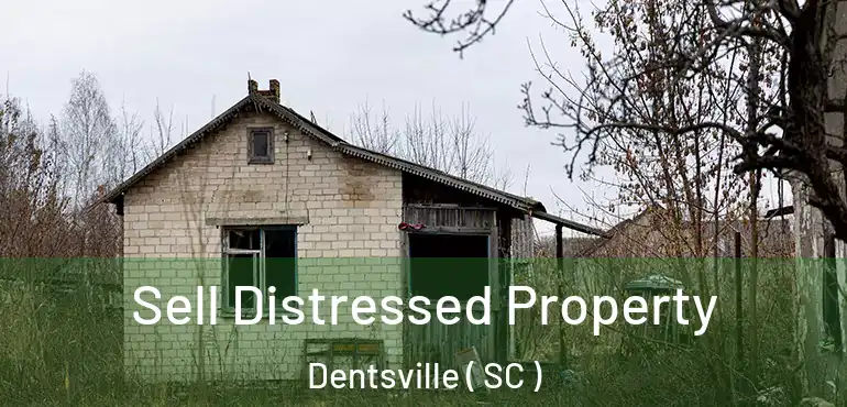  Sell Distressed Property Dentsville ( SC )