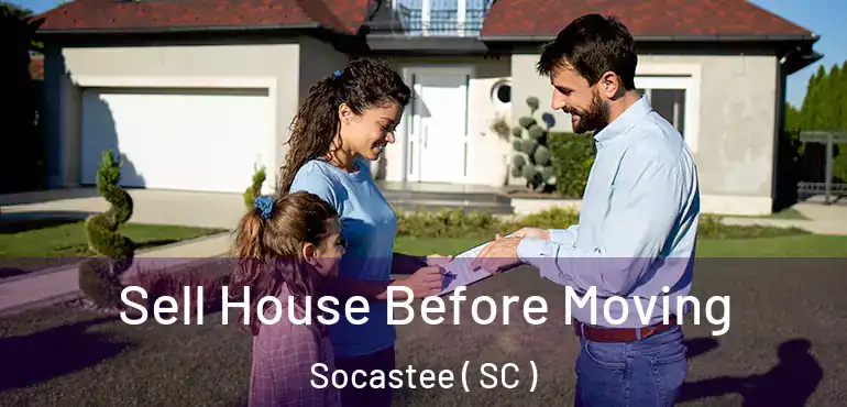  Sell House Before Moving Socastee ( SC )