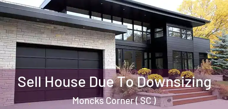  Sell House Due To Downsizing Moncks Corner ( SC )