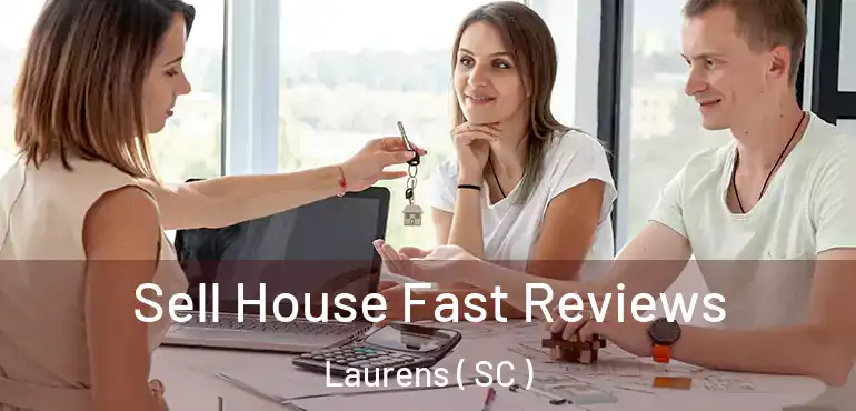  Sell House Fast Reviews Laurens ( SC )
