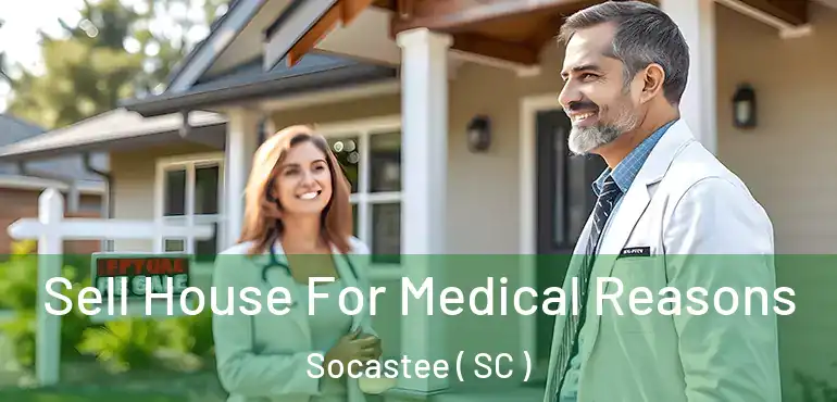  Sell House For Medical Reasons Socastee ( SC )
