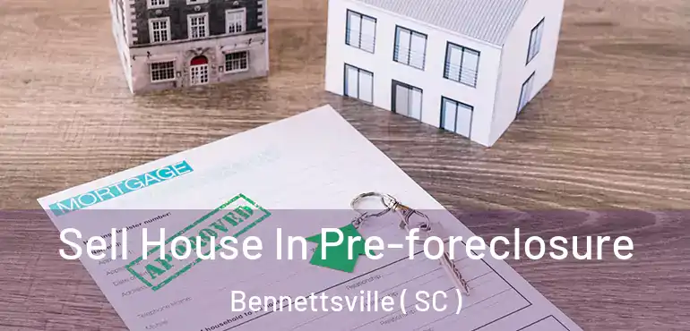  Sell House In Pre-foreclosure Bennettsville ( SC )