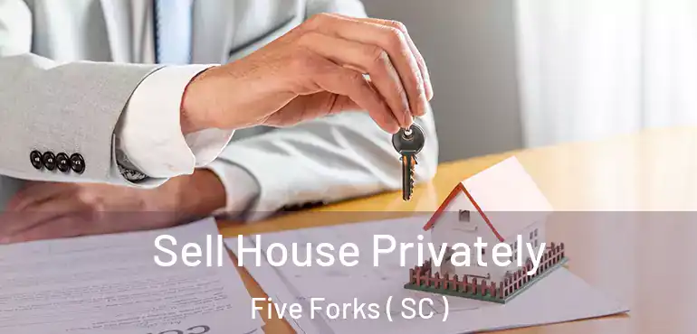  Sell House Privately Five Forks ( SC )