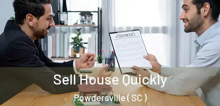  Sell House Quickly Powdersville ( SC )