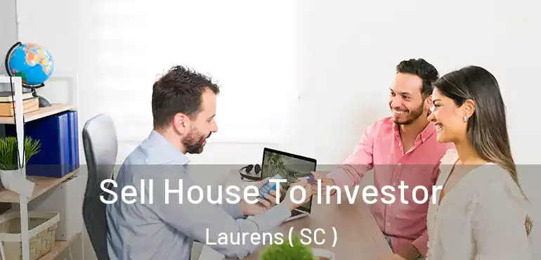  Sell House To Investor Laurens ( SC )