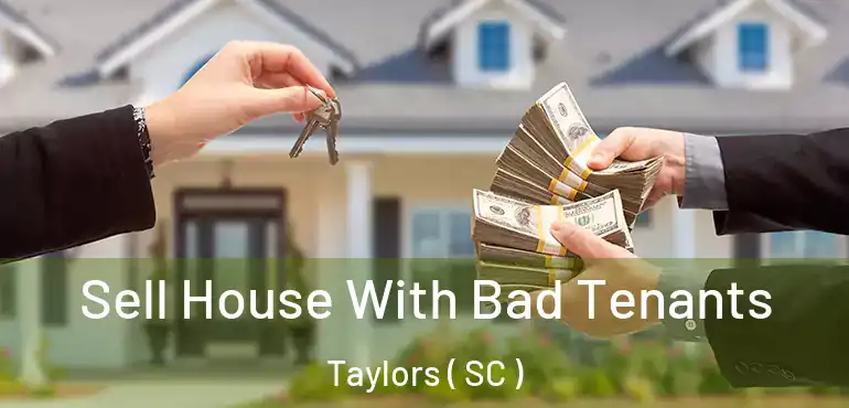  Sell House With Bad Tenants Taylors ( SC )