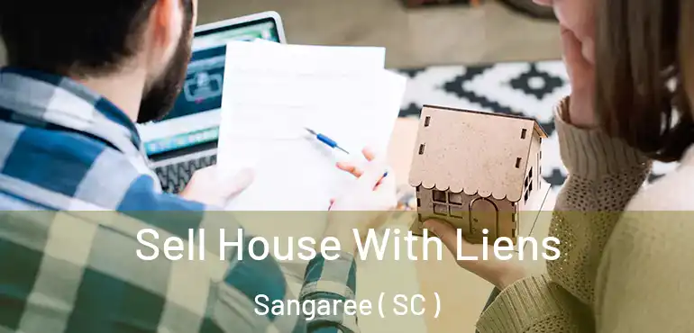  Sell House With Liens Sangaree ( SC )