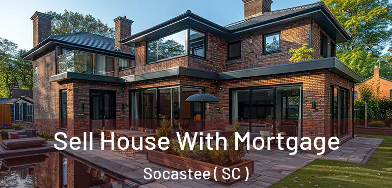  Sell House With Mortgage Socastee ( SC )