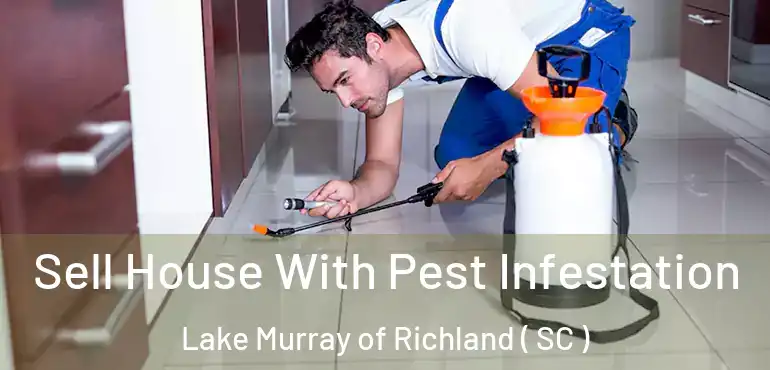  Sell House With Pest Infestation Lake Murray of Richland ( SC )