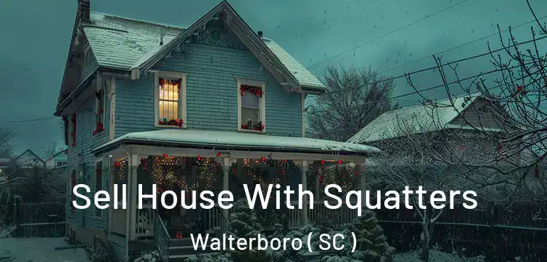  Sell House With Squatters Walterboro ( SC )