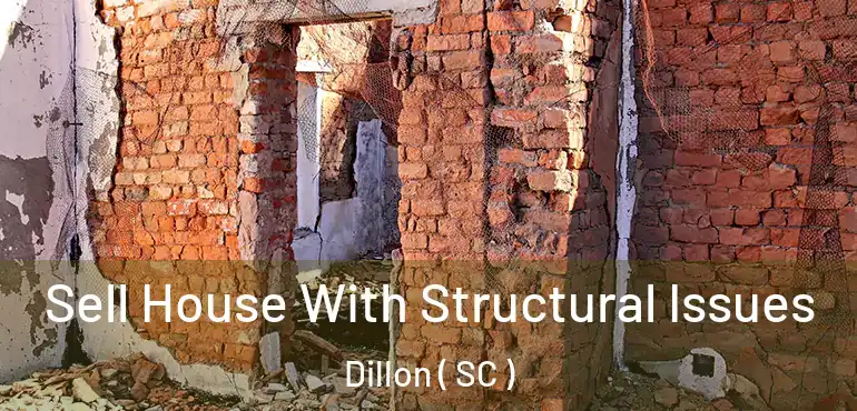  Sell House With Structural Issues Dillon ( SC )