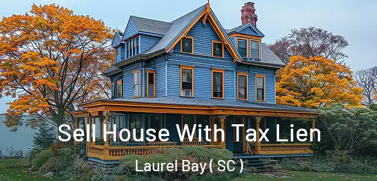  Sell House With Tax Lien Laurel Bay ( SC )
