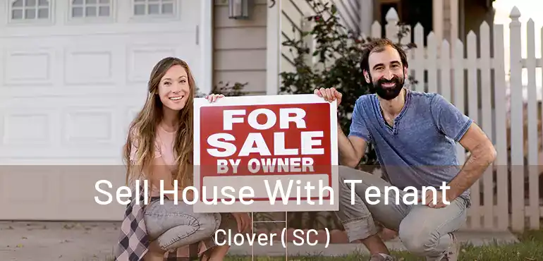  Sell House With Tenant Clover ( SC )
