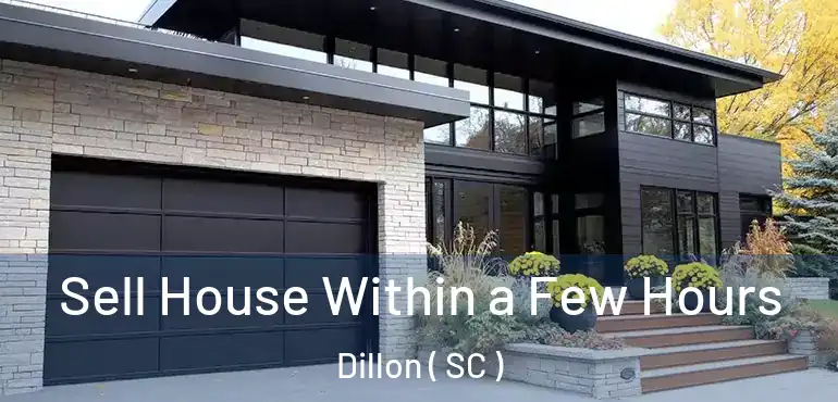  Sell House Within a Few Hours Dillon ( SC )