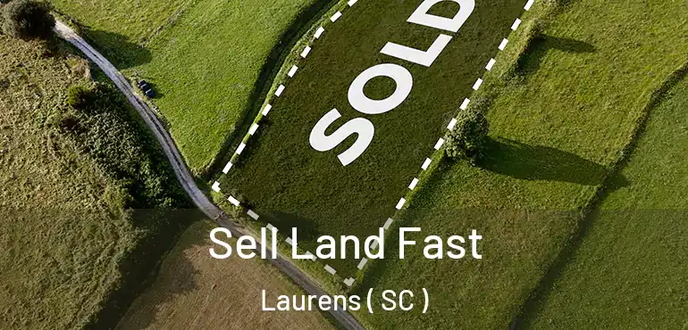  Sell Land Fast Laurens ( SC )