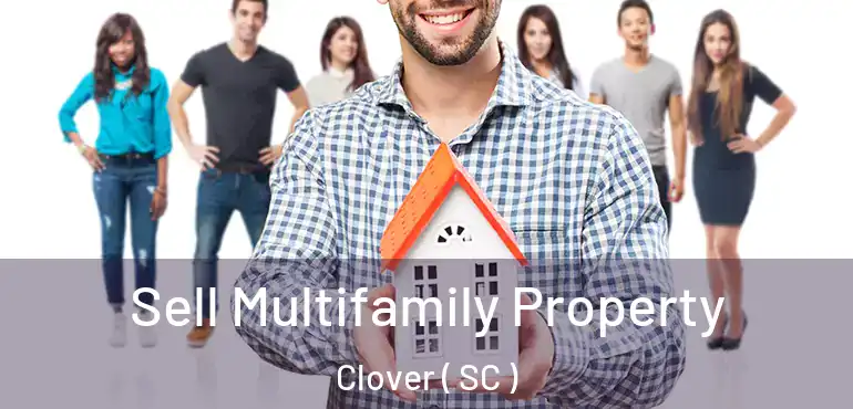  Sell Multifamily Property Clover ( SC )