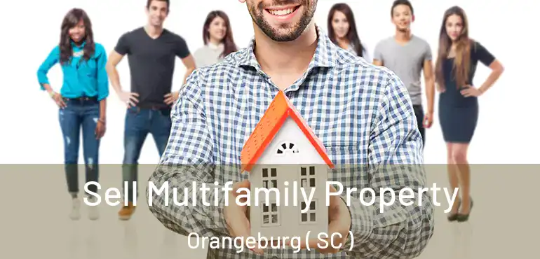  Sell Multifamily Property Orangeburg ( SC )