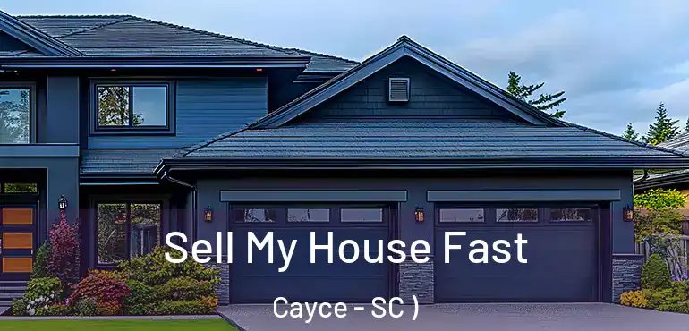  Sell My House Fast Cayce - SC )