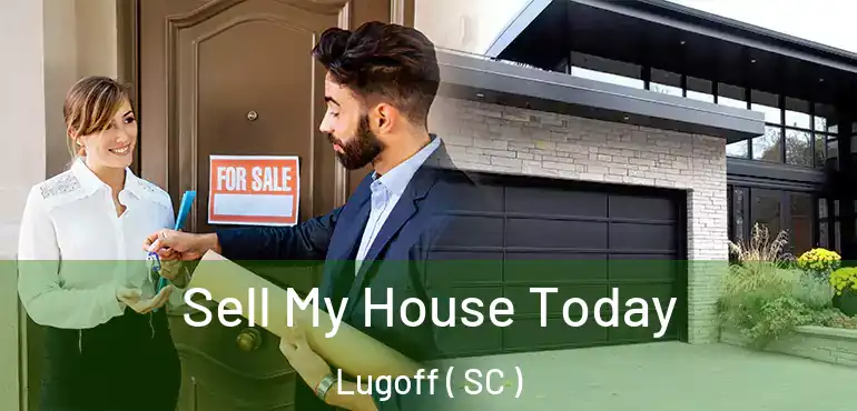  Sell My House Today Lugoff ( SC )
