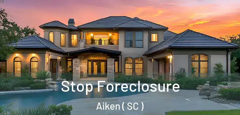 Stop Foreclosure Aiken ( SC )