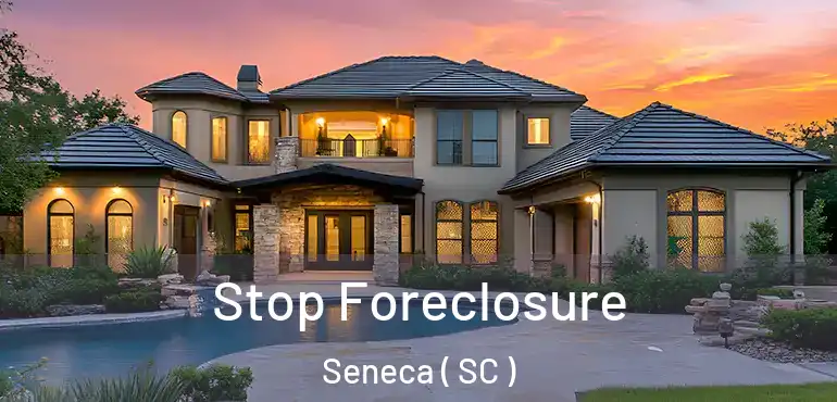 Stop Foreclosure Seneca ( SC )
