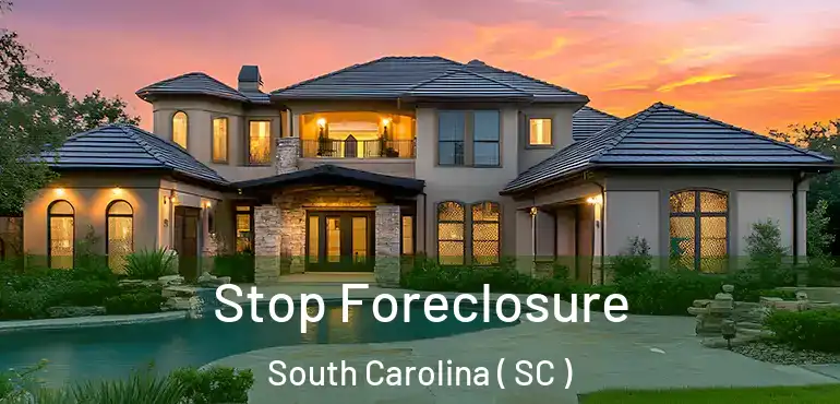 Stop Foreclosure South Carolina ( SC )