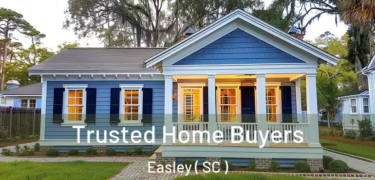  Trusted Home Buyers Easley ( SC )