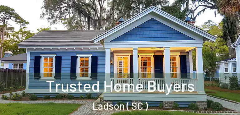  Trusted Home Buyers Ladson ( SC )