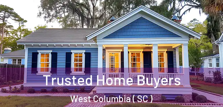  Trusted Home Buyers West Columbia ( SC )