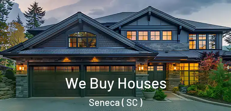  We Buy Houses Seneca ( SC )